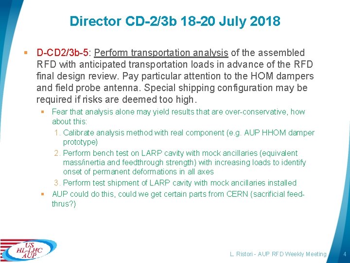 Director CD-2/3 b 18 -20 July 2018 § D-CD 2/3 b-5: Perform transportation analysis