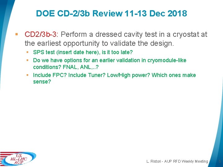 DOE CD-2/3 b Review 11 -13 Dec 2018 § CD 2/3 b-3: Perform a