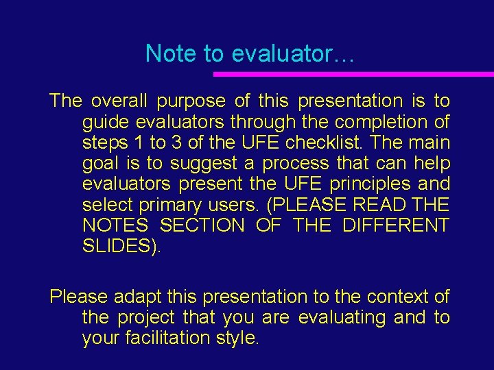 Note to evaluator… The overall purpose of this presentation is to guide evaluators through