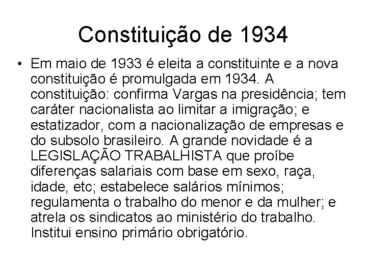 Constituição de 1934 • Em maio de 1933 é eleita a constituinte e a