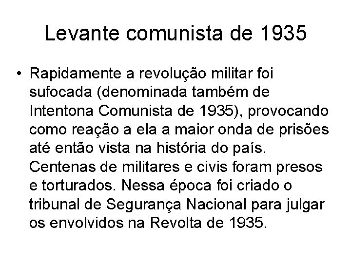 Levante comunista de 1935 • Rapidamente a revolução militar foi sufocada (denominada também de
