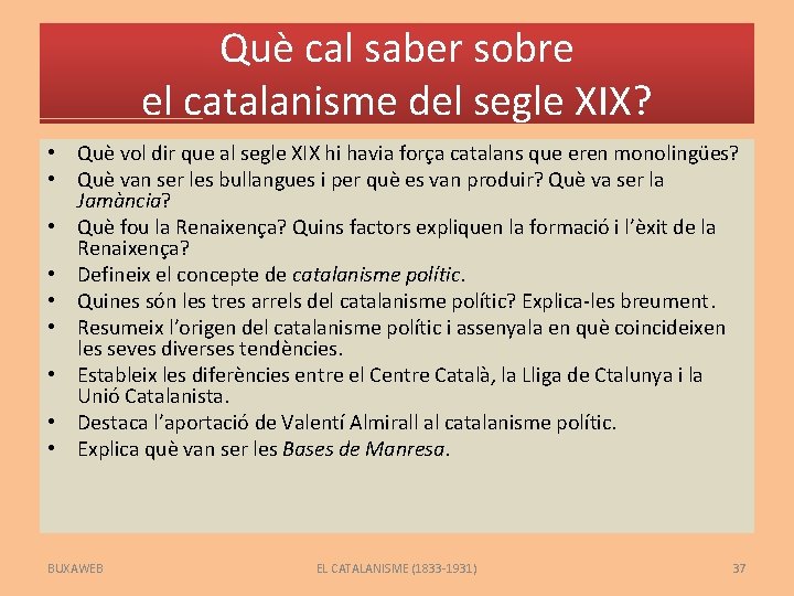 Què cal saber sobre el catalanisme del segle XIX? • Què vol dir que