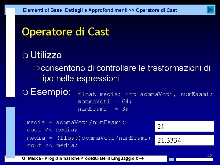 Elementi di Base: Dettagli e Approfondimenti >> Operatore di Cast m Utilizzo ðconsentono di