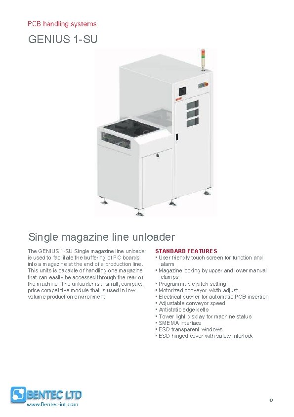 GENIUS 1 -SU Single magazine line unloader The GENIUS 1 -SU Single magazine line