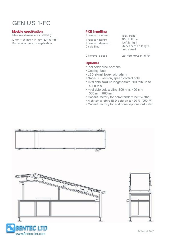 GENIUS 1 -FC Module specifcation PCB handling Machine dimensions (L×W×H): Transport system L mm