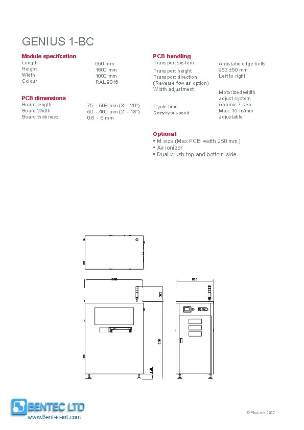 GENIUS 1 -BC PCB handling Module specifcation Length Height Width Colour Transport system 650