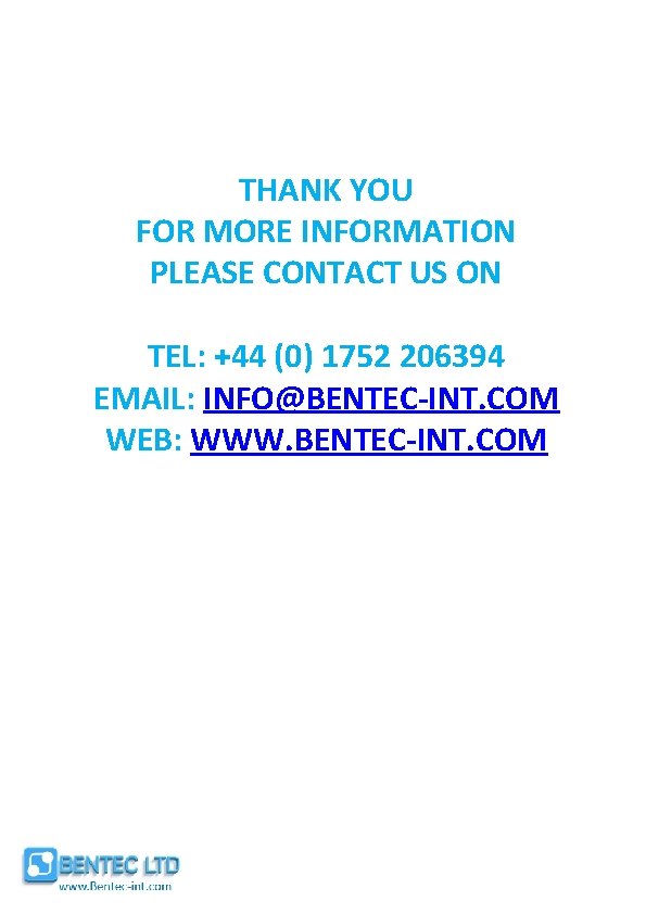 THANK YOU FOR MORE INFORMATION PLEASE CONTACT US ON TEL: +44 (0) 1752 206394