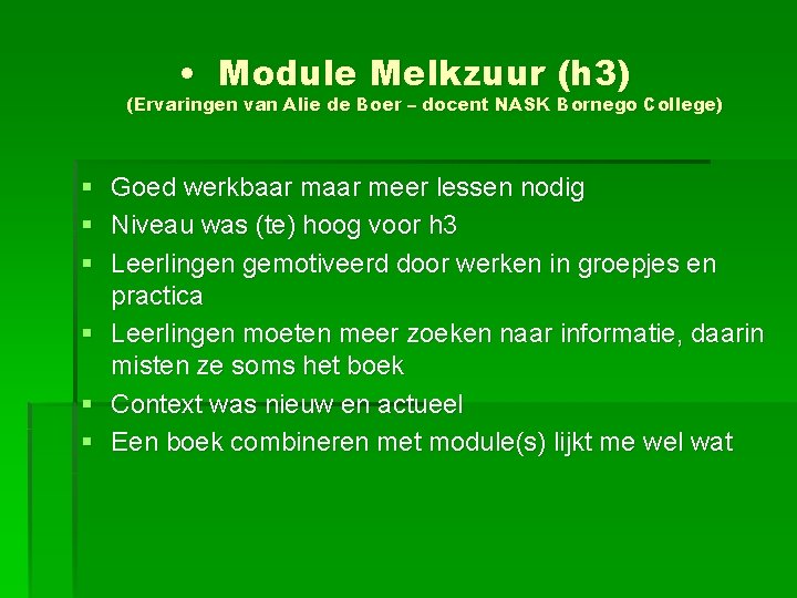  • Module Melkzuur (h 3) (Ervaringen van Alie de Boer – docent NASK