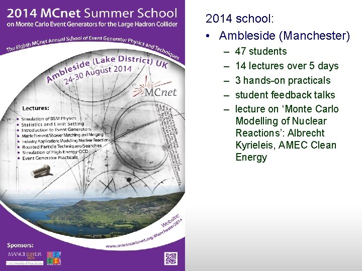 2014 school: • Ambleside (Manchester) – – – 47 students 14 lectures over 5