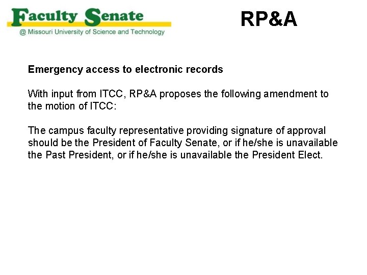 RP&A Emergency access to electronic records With input from ITCC, RP&A proposes the following