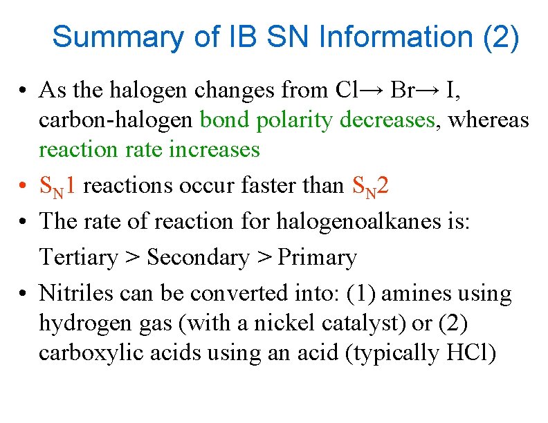 Summary of IB SN Information (2) • As the halogen changes from Cl→ Br→