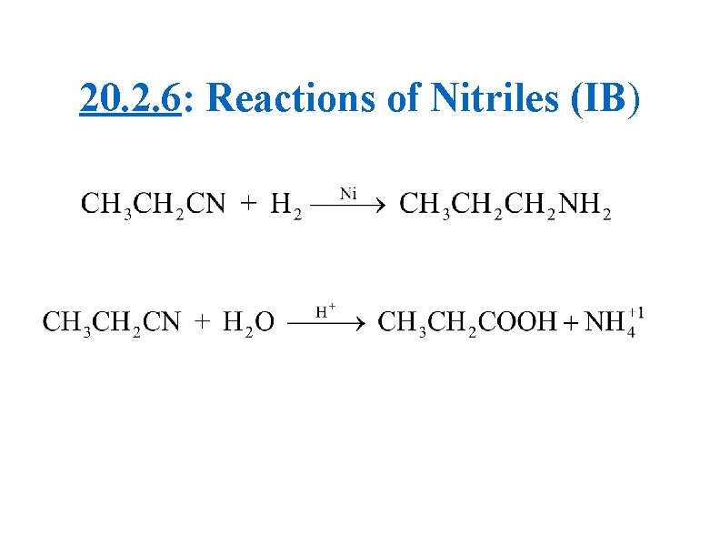 20. 2. 6: Reactions of Nitriles (IB) 