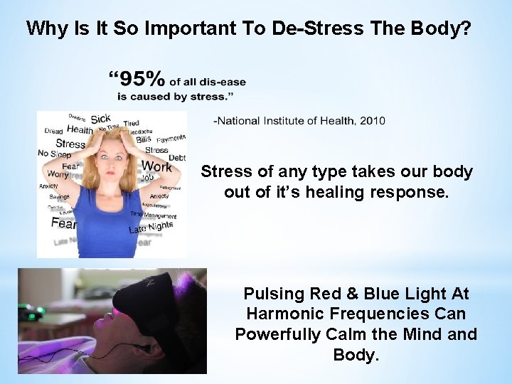 Why Is It So Important To De-Stress The Body? Stress of any type takes