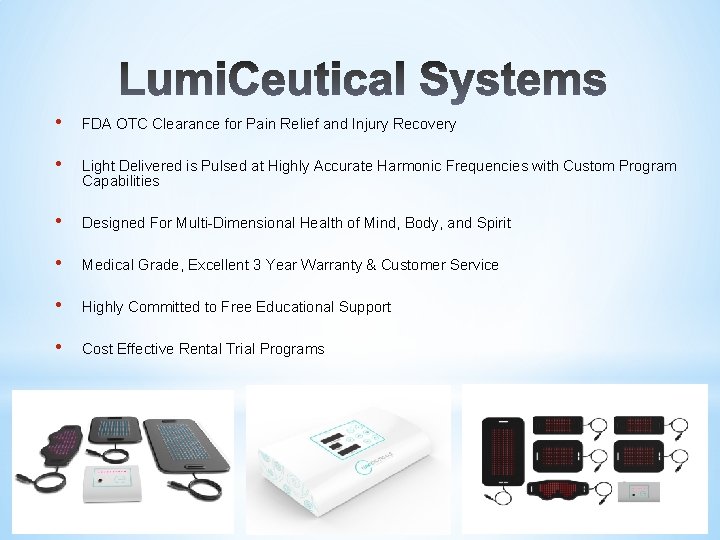  • FDA OTC Clearance for Pain Relief and Injury Recovery • Light Delivered