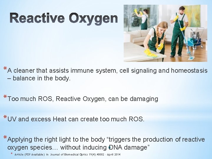 *A cleaner that assists immune system, cell signaling and homeostasis – balance in the