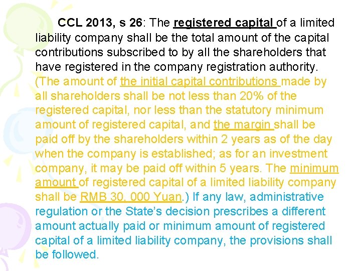 CCL 2013, s 26: The registered capital of a limited liability company shall be