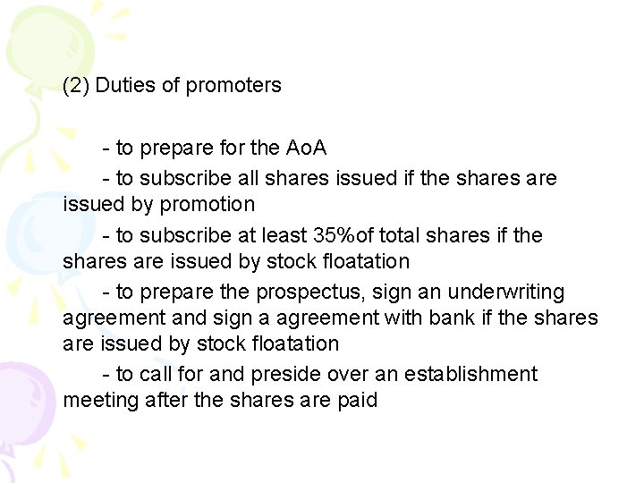(2) Duties of promoters - to prepare for the Ao. A - to subscribe