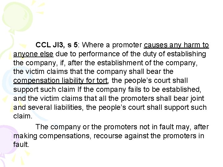 CCL JI 3, s 5: Where a promoter causes any harm to anyone else