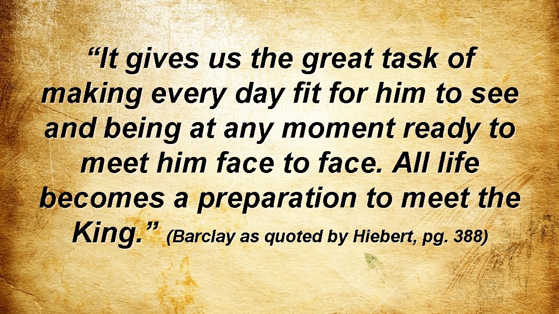 “It gives us the great task of making every day fit for him to