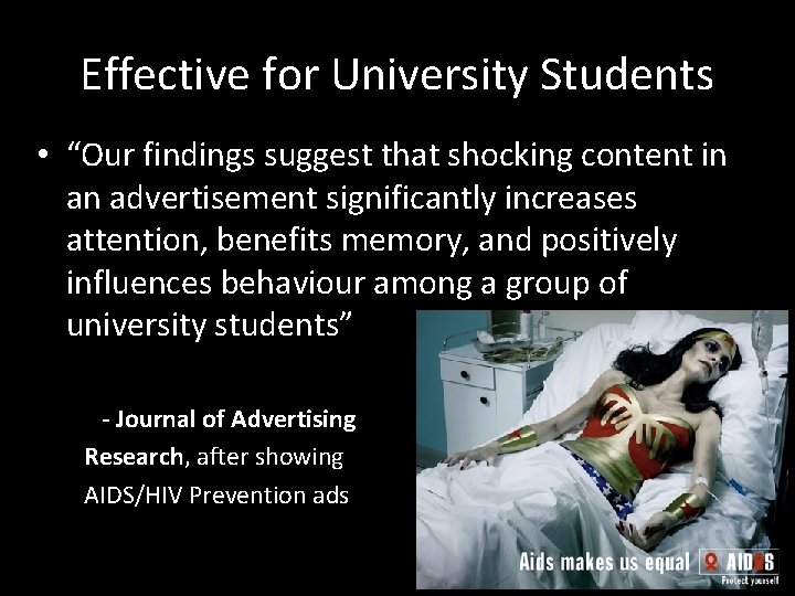 Effective for University Students • “Our findings suggest that shocking content in an advertisement