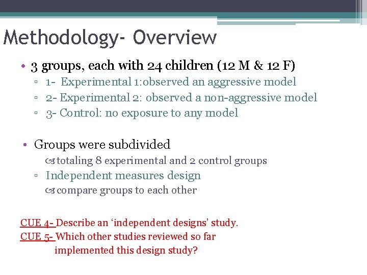 Methodology- Overview • 3 groups, each with 24 children (12 M & 12 F)