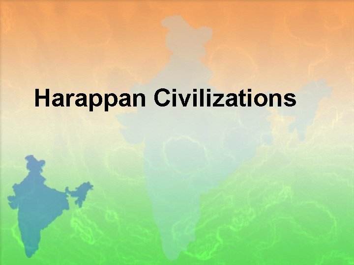 Harappan Civilizations 