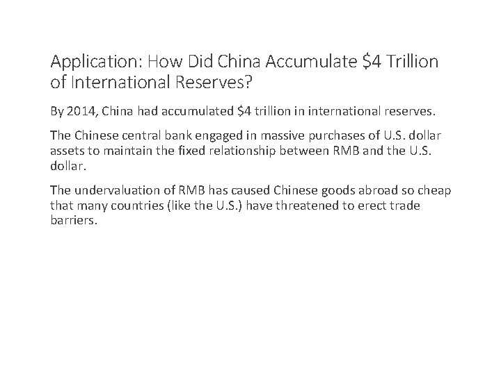 Application: How Did China Accumulate $4 Trillion of International Reserves? By 2014, China had