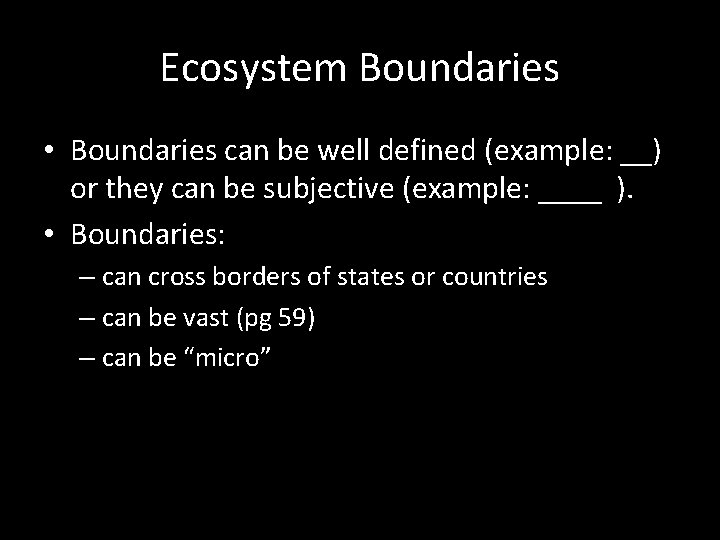 Chp 3 Ecosystem Ecology Ecosystem Boundaries Boundaries can