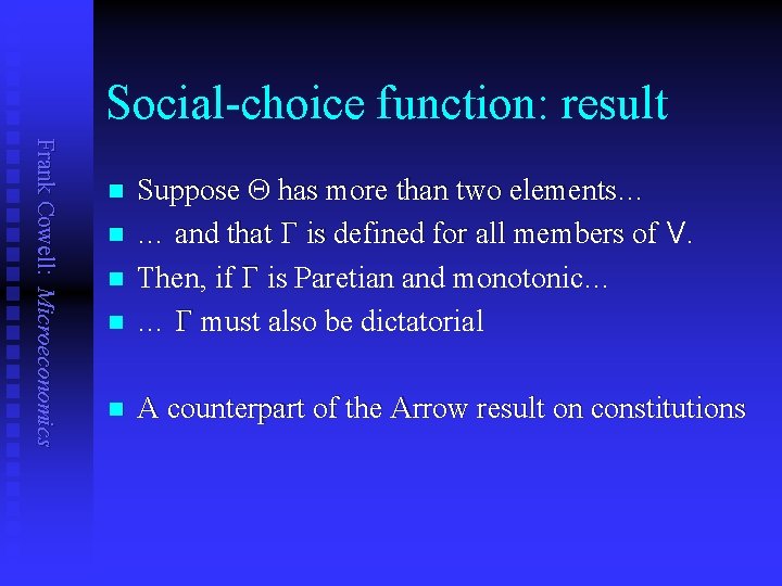 Social-choice function: result Frank Cowell: Microeconomics n Suppose Q has more than two elements…
