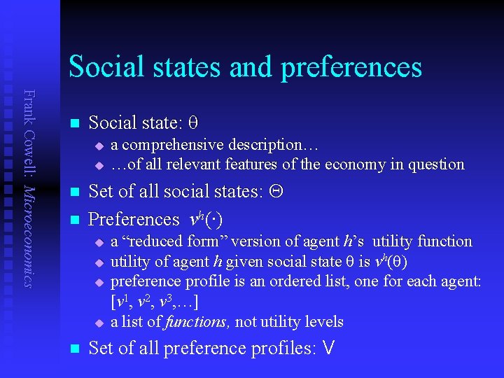 Social states and preferences Frank Cowell: Microeconomics n Social state: q u u n