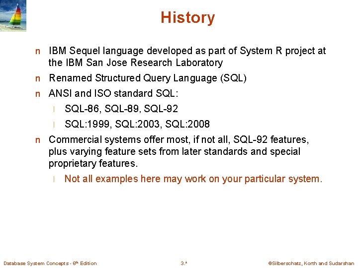 History n IBM Sequel language developed as part of System R project at the History n IBM Sequel language developed as part of System R project at the