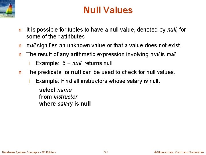 Null Values n It is possible for tuples to have a null value, denoted Null Values n It is possible for tuples to have a null value, denoted