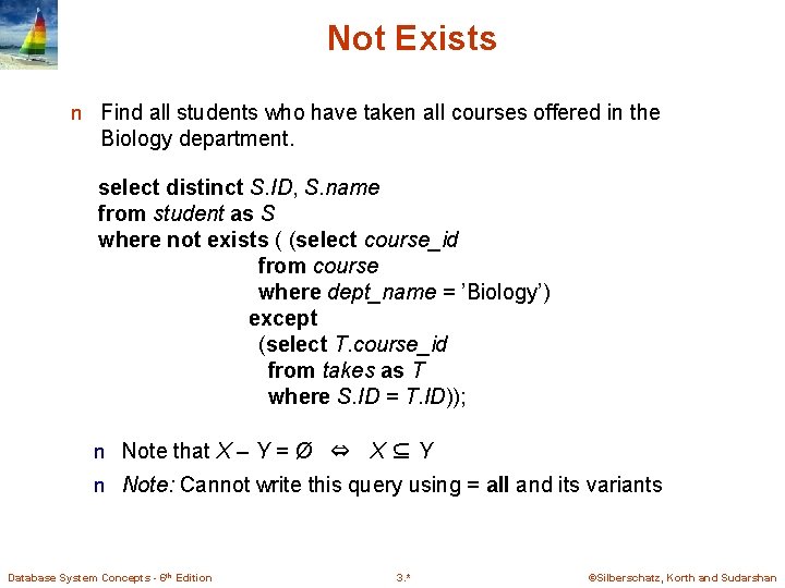 Not Exists n Find all students who have taken all courses offered in the Not Exists n Find all students who have taken all courses offered in the
