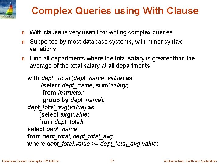 Complex Queries using With Clause n With clause is very useful for writing complex Complex Queries using With Clause n With clause is very useful for writing complex