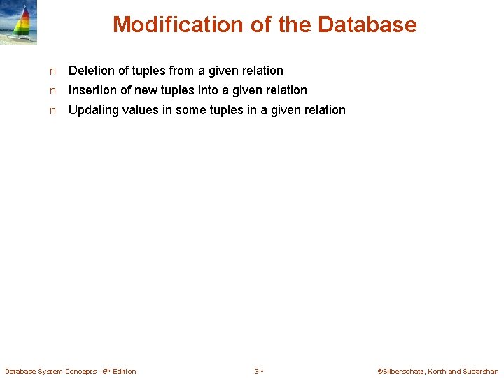 Modification of the Database n Deletion of tuples from a given relation n Insertion Modification of the Database n Deletion of tuples from a given relation n Insertion