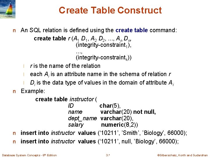Create Table Construct n An SQL relation is defined using the create table command: Create Table Construct n An SQL relation is defined using the create table command: