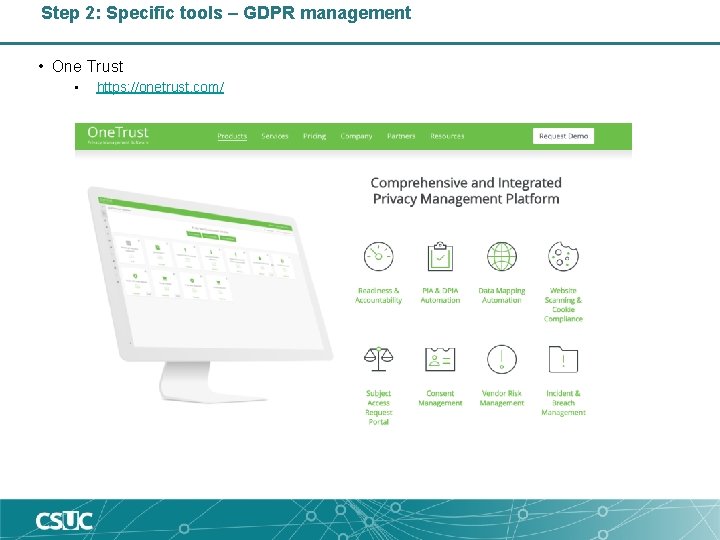 Step 2: Specific tools – GDPR management • One Trust • https: //onetrust. com/