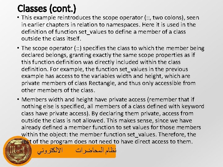 Classes (cont. ) • This example reintroduces the scope operator (: : , two