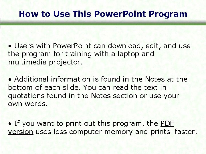 How to Use This Power. Point Program • Users with Power. Point can download,