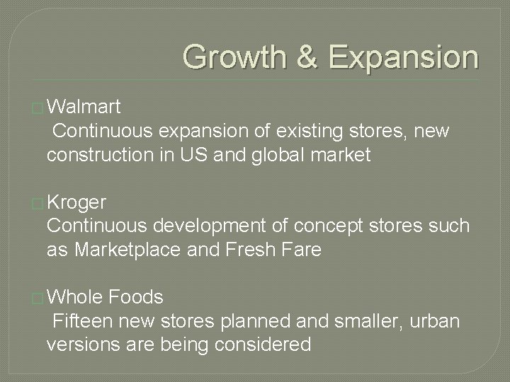 Growth & Expansion � Walmart Continuous expansion of existing stores, new construction in US