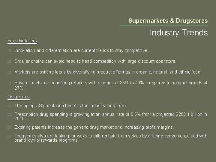 Supermarkets & Drugstores Industry Trends Food Retailers � Innovation and differentiation are current trends