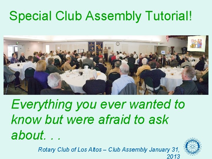 Special Club Assembly Tutorial! Everything you ever wanted to know but were afraid to