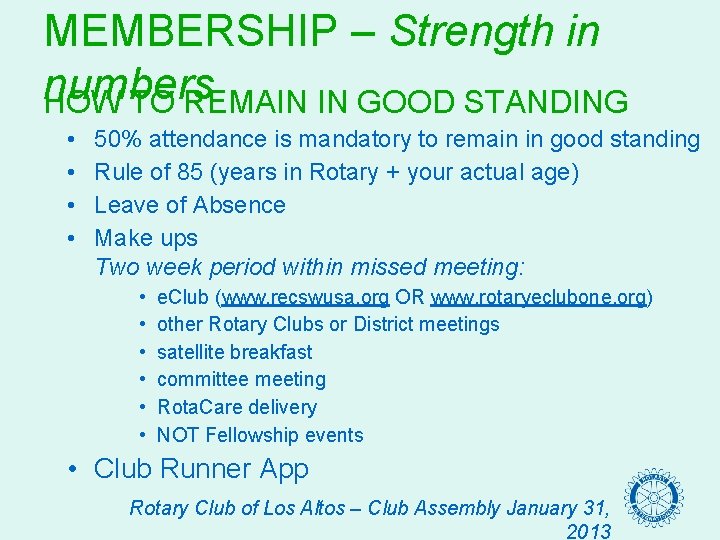 MEMBERSHIP – Strength in numbers HOW TO REMAIN IN GOOD STANDING • • 50%