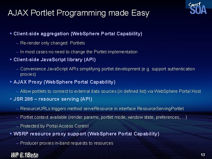 AJAX Portlet Programming made Easy § Client-side aggregation (Web. Sphere Portal Capability) – Re-render