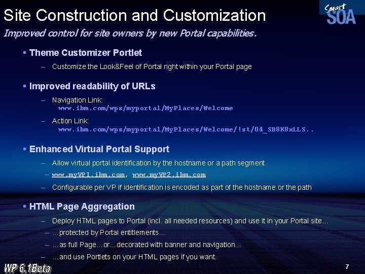 Site Construction and Customization Improved control for site owners by new Portal capabilities. §