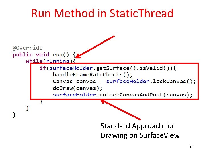 Run Method in Static. Thread Standard Approach for Drawing on Surface. View 39 