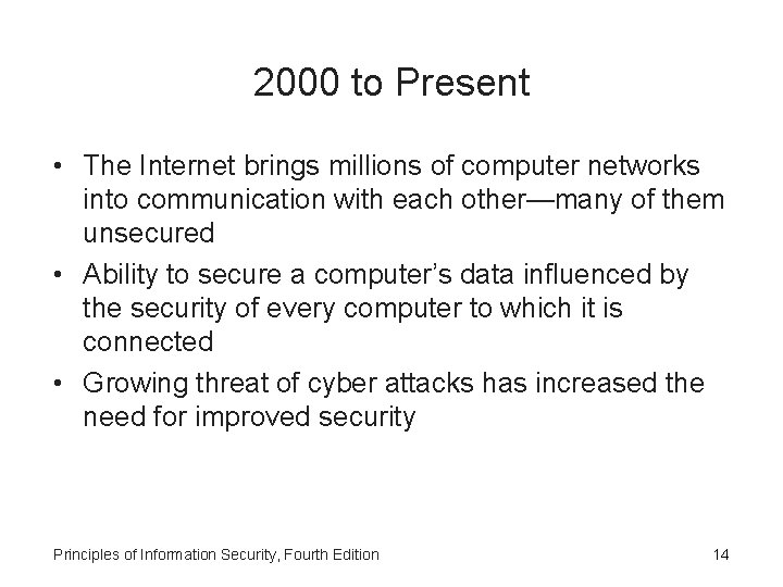 2000 to Present • The Internet brings millions of computer networks into communication with