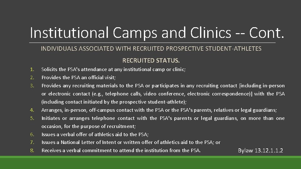 Institutional Camps and Clinics -- Cont. INDIVIDUALS ASSOCIATED WITH RECRUITED PROSPECTIVE STUDENT-ATHLETES RECRUITED STATUS.