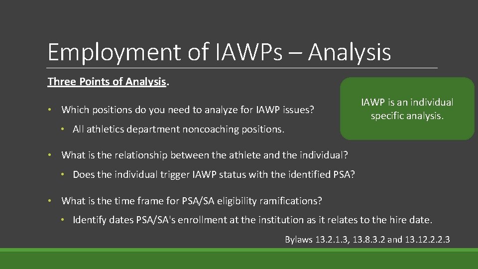 Employment of IAWPs – Analysis Three Points of Analysis. • Which positions do you