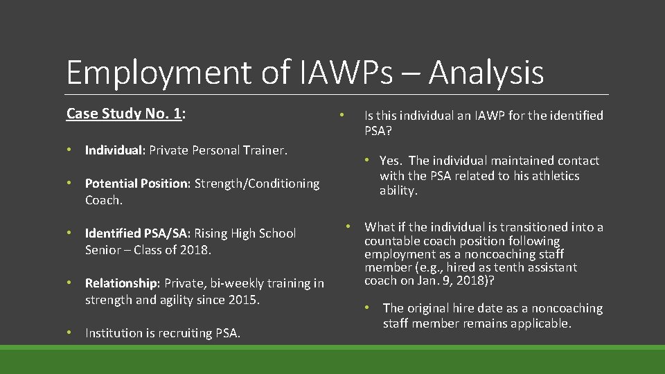 Employment of IAWPs – Analysis Case Study No. 1: • Individual: Private Personal Trainer.